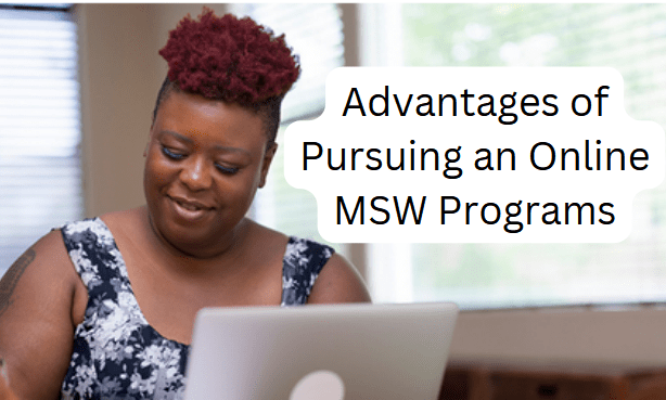 advantages of pursuing an online msw programs