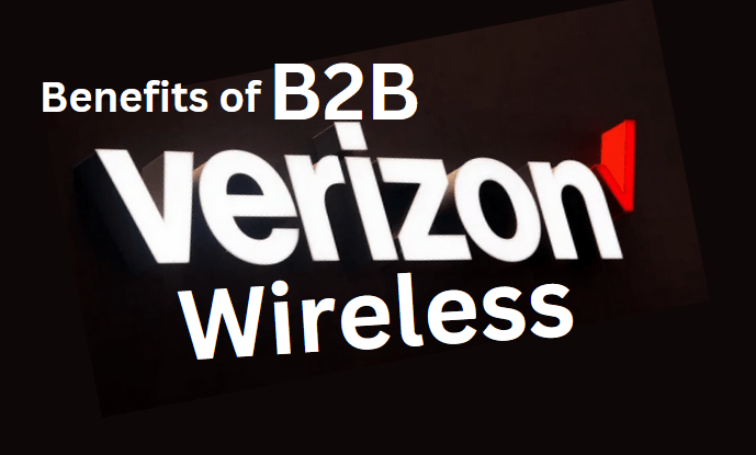 benefits of b2b verizonwireless