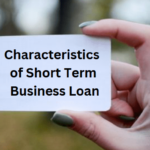 8 Characteristics of Short Term Business Loan