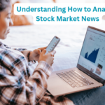 How To  Analyze Stock Market News in 2024