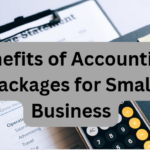 7 Key Benefits of Accounting Packages for Small Business