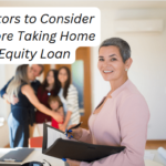 11 Factors to Consider Before Taking Home Equity Loan